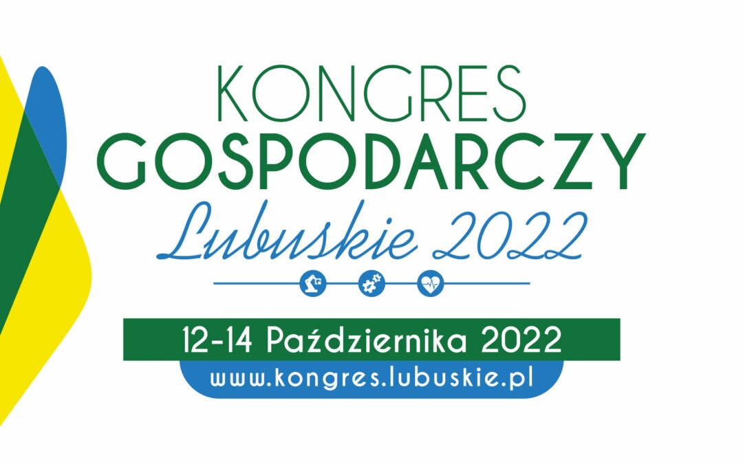Poprzednia edycja – Kongres Gospodarczy Lubuskie 2022